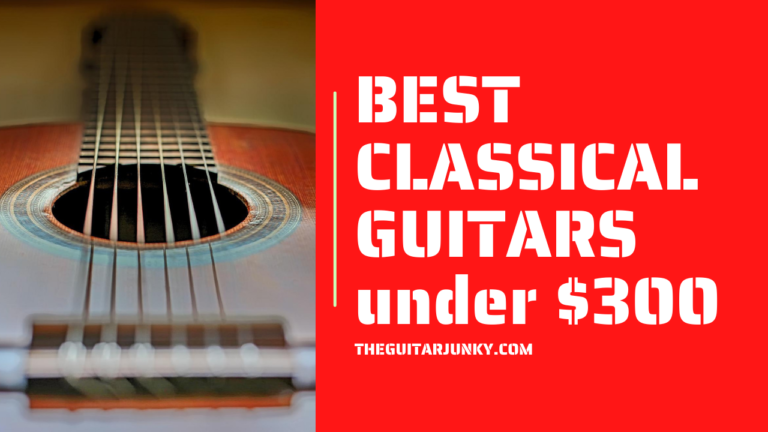 5 Best Classical Guitars Under $300 in 2023