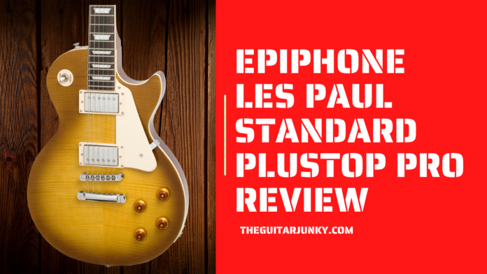 Epiphone Les Paul Standard PlusTop PRO Review