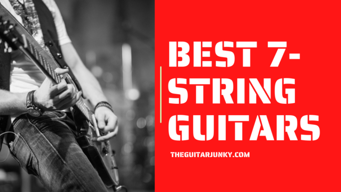 Best 7-String Guitars