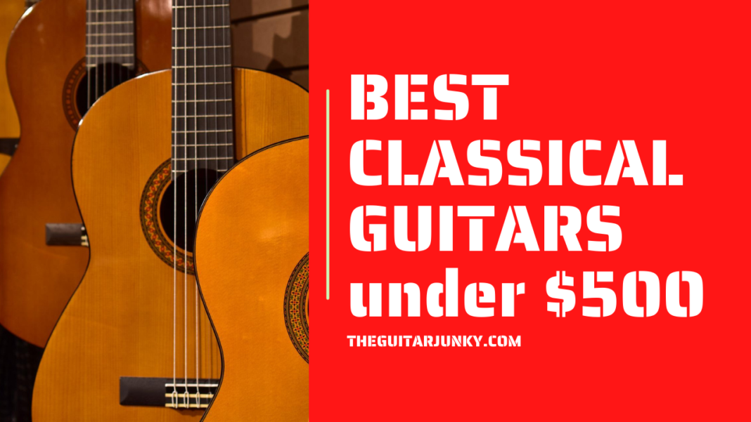Best Classical Guitars Under $500