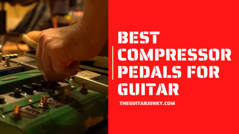 Best Compressor Pedals For Guitar
