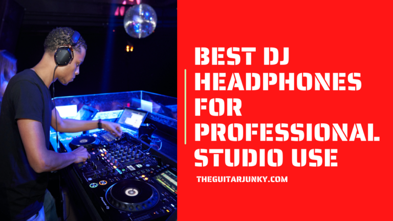Best DJ Headphones for Professional Studio Use
