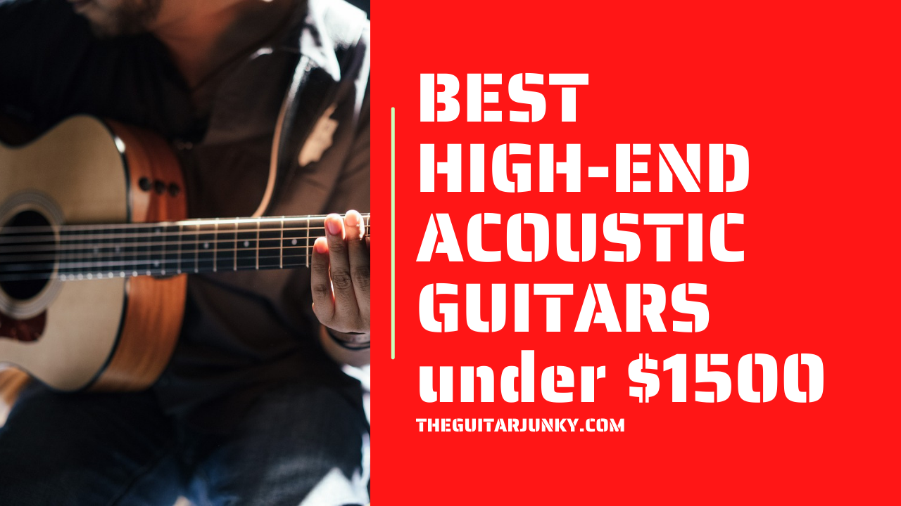 Best High-End Acoustic Guitars under 1500