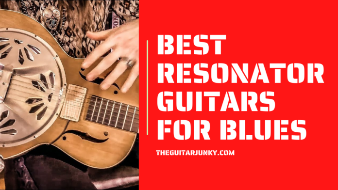 Best Resonator Guitars for Blues
