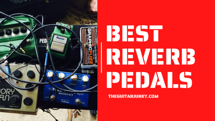 Best Reverb Pedals