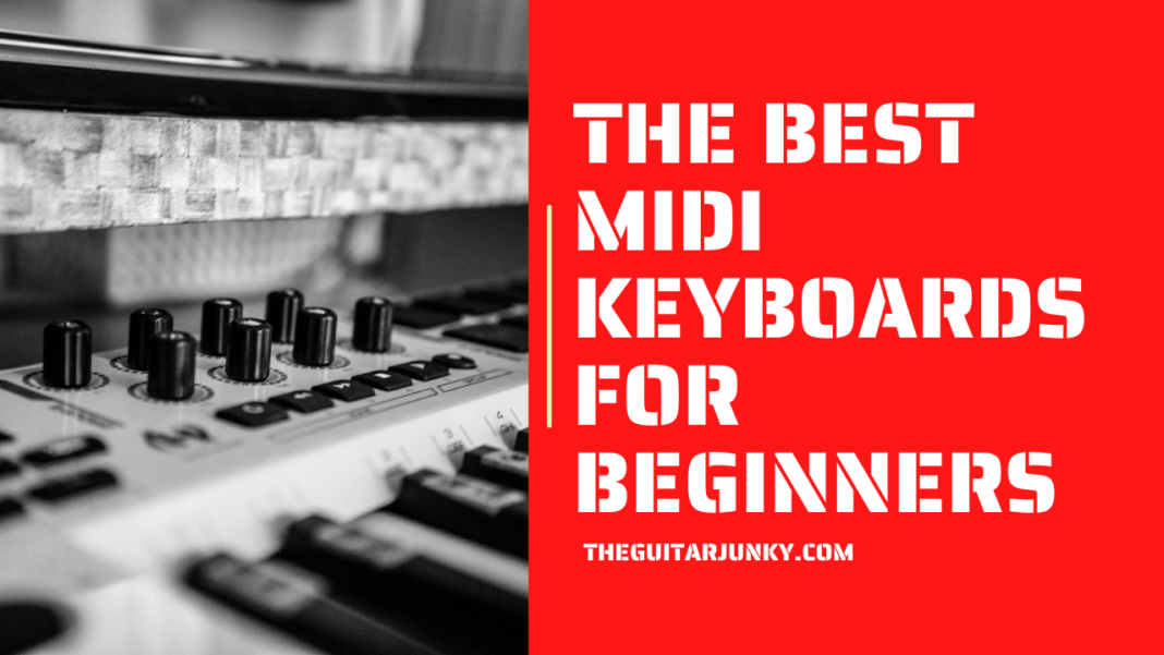 The Best MIDI Keyboard for Beginners 2024 (Reviews + Guide)