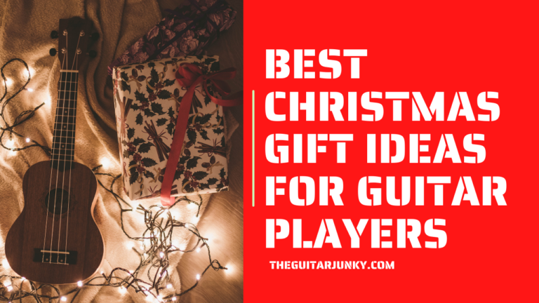 Best Christmas Gift Ideas for Guitar Players