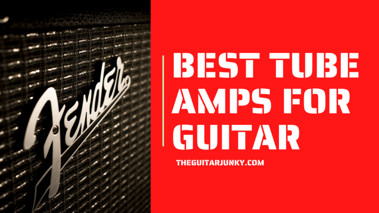 10 Best Tube Amps for Guitar Reviewed in 2023