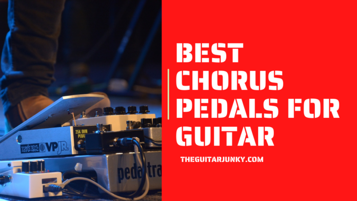 Best Chorus Pedals for Guitar