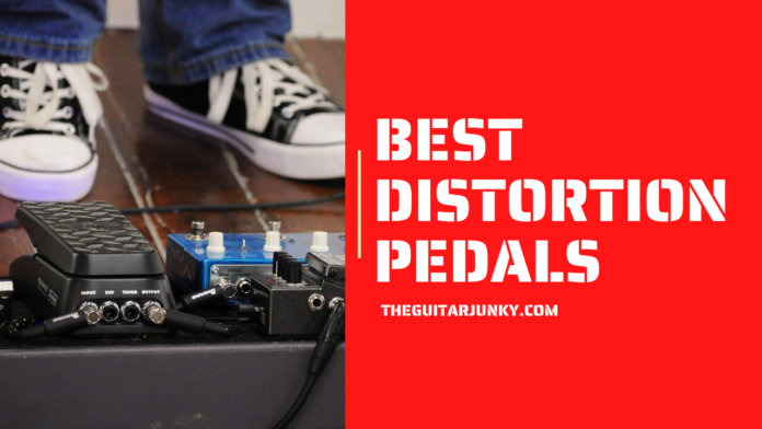 Best Distortion Pedals