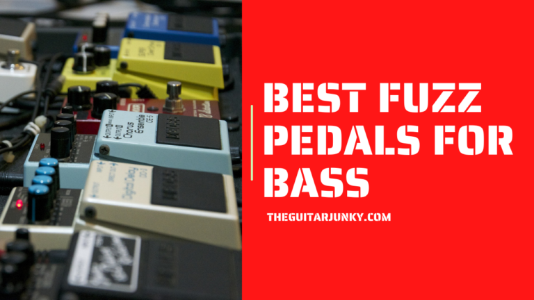 7 Best Fuzz Pedals For Bass Reviewed in 2023