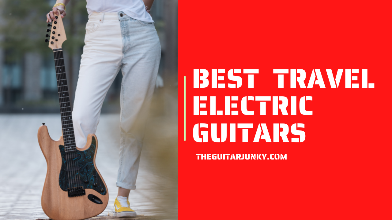 Best Travel Electric Guitars (2023Reviews)