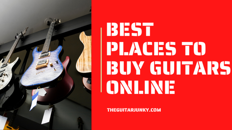 10 Best Places to Buy Guitars Online in 2023