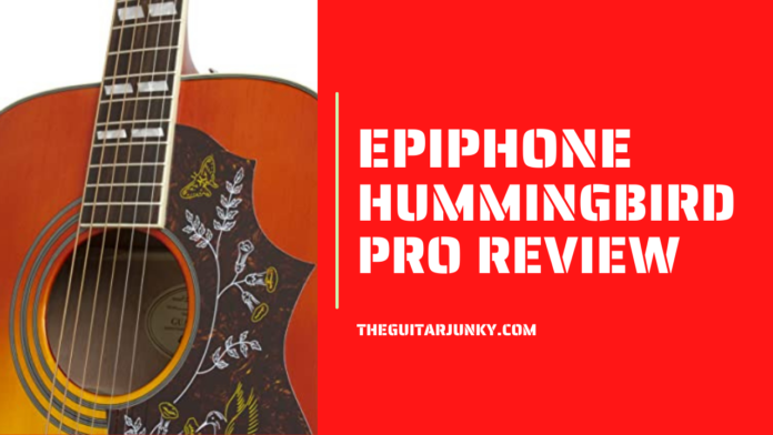 Epiphone Hummingbird PRO Review