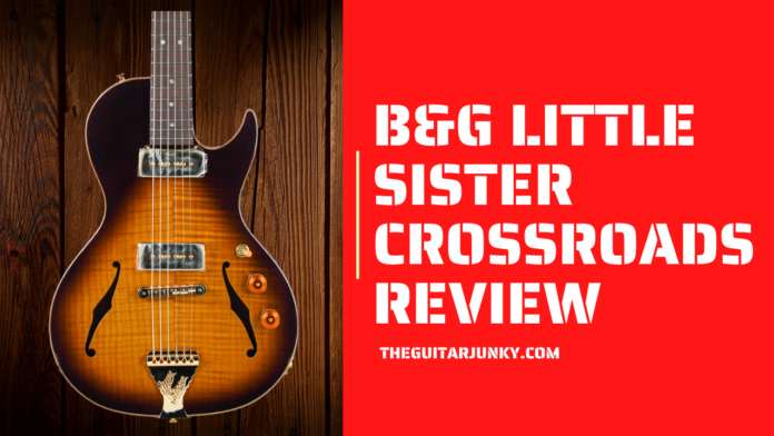 B&G Little Sister Crossroads Review