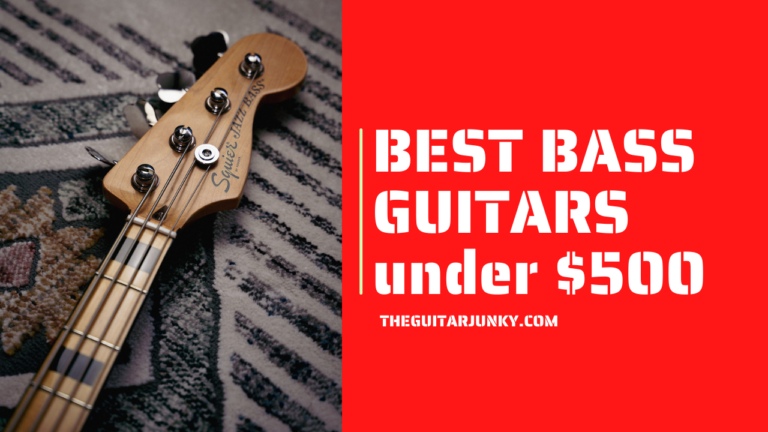 7 Best Bass Guitars under $500 (2023 Reviews)