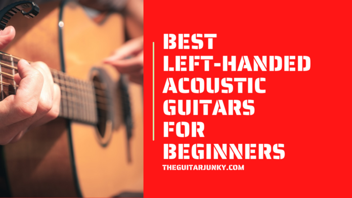 Best left-handed acoustic guitars for beginners