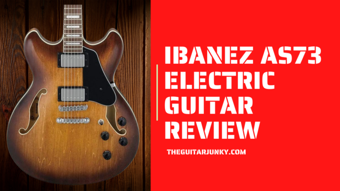 Ibanez AS73 Electric Guitar Review