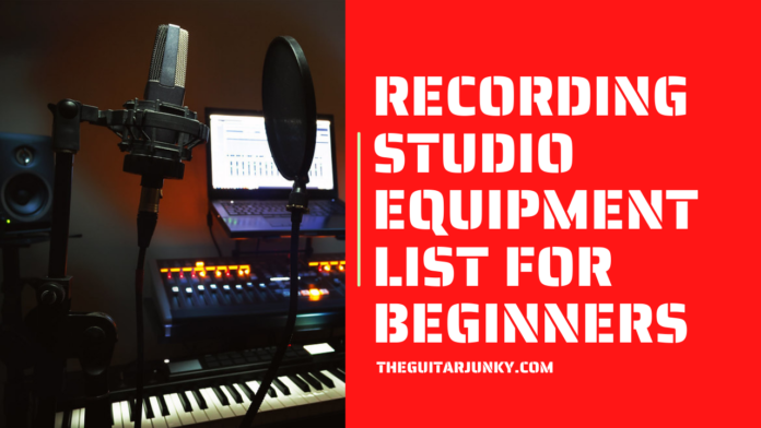 Recording Studio Equipment List for Beginners