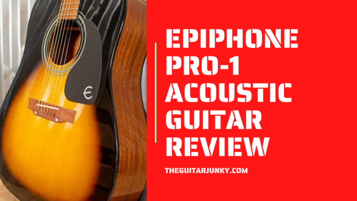 Epiphone PRO-1 Acoustic Guitar Review