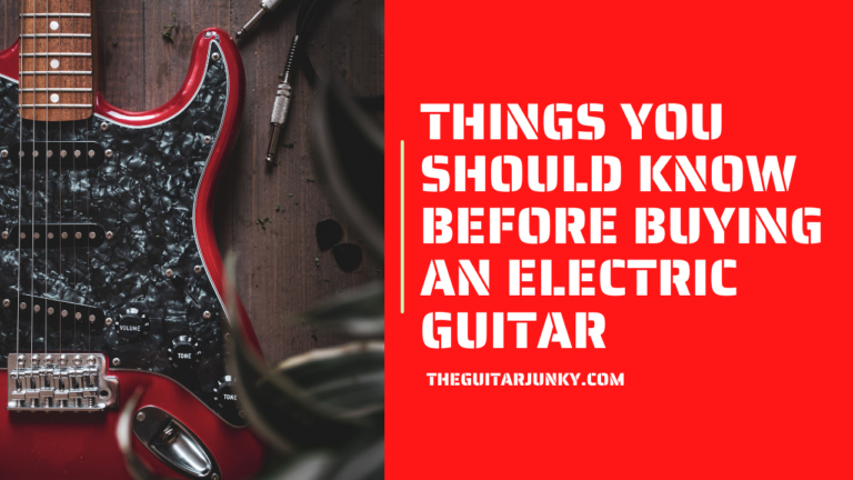 Things You Should Know Before Buying an Electric Guitar