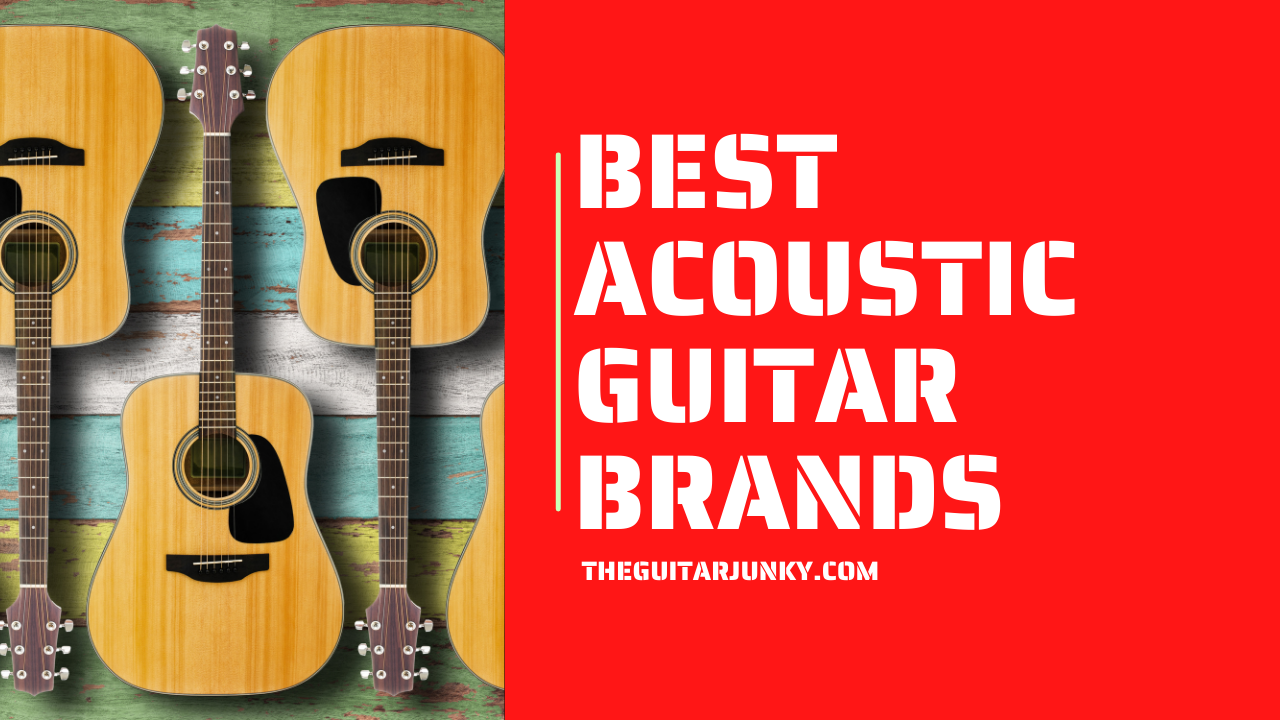 Best Acoustic Guitar Brands in 2023