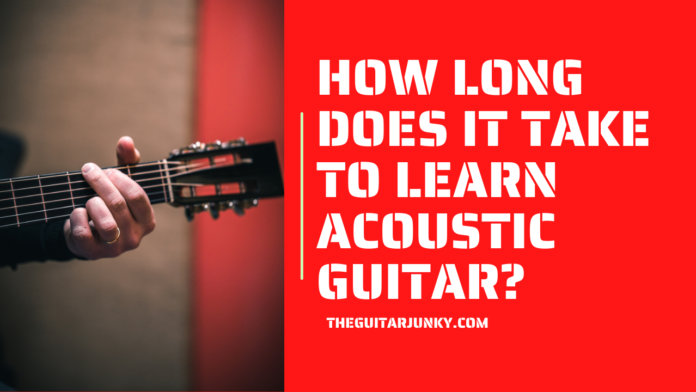 How Long Does it Take to Learn Acoustic Guitar