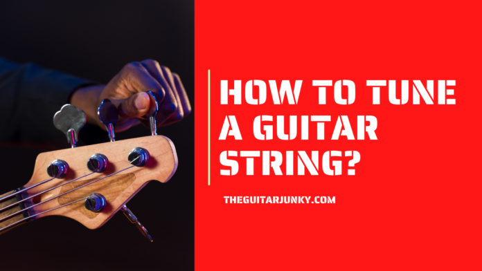 How to Tune a Guitar String