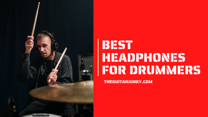 Best Headphones for Drummers