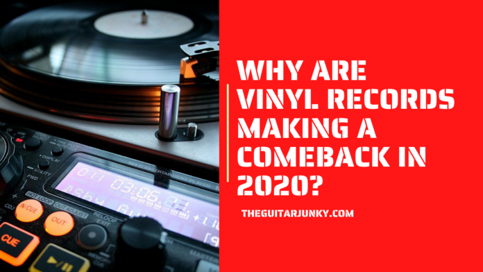 Why are vinyl records making a comeback IN 2020