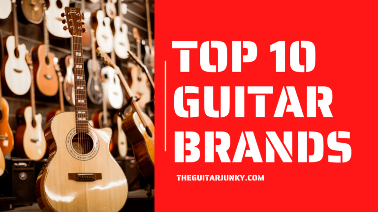 Top 10 Guitar Brands