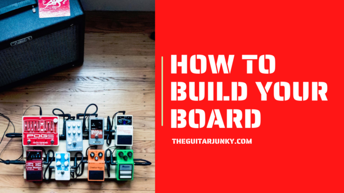 How To Build Your Board