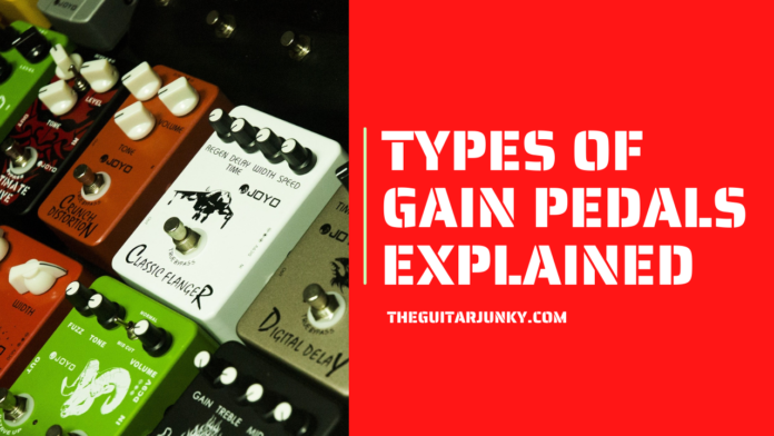 Types Of Gain Pedals Explained