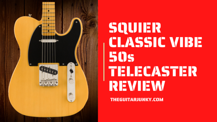 Squier Classic Vibe 50s Telecaster Review