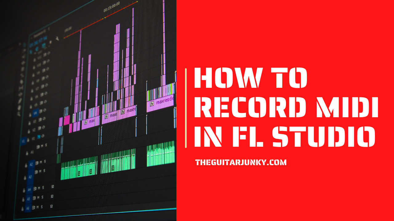 How To Record MIDI in FL Studio in 5 Easy Steps