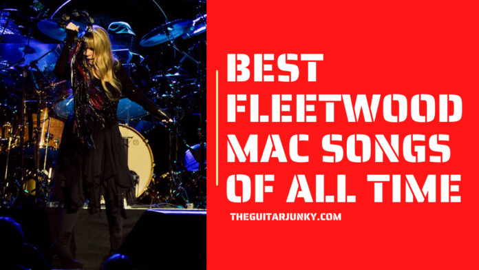 Best Fleetwood Mac Songs of All Time