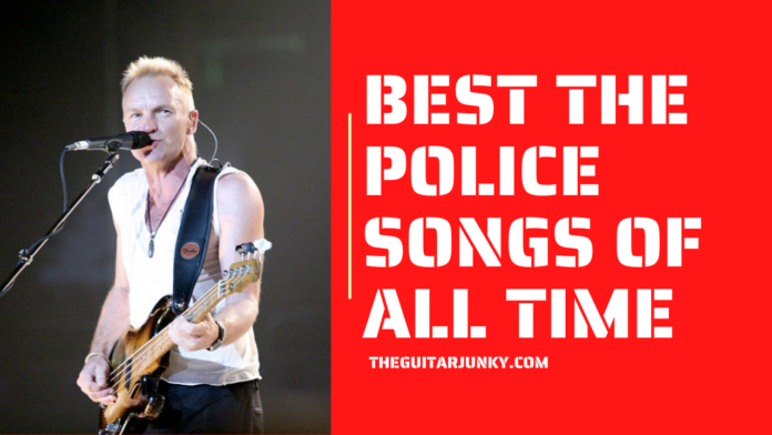 BestThe Police Songs of All Time