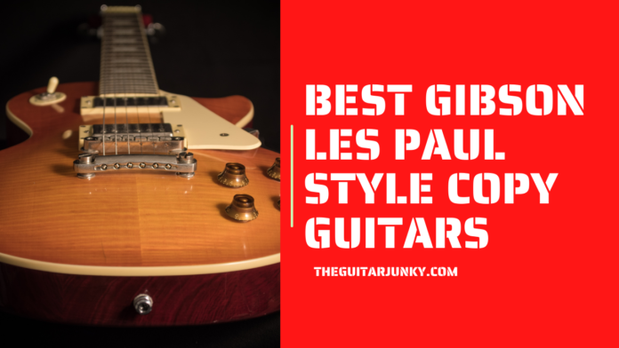 Best Gibson Les Paul Style Copy Guitars