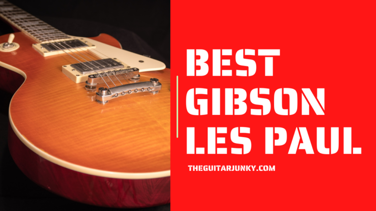 10 Best Gibson Les Paul in 2023 (Reviews) – Buyer’s Guide