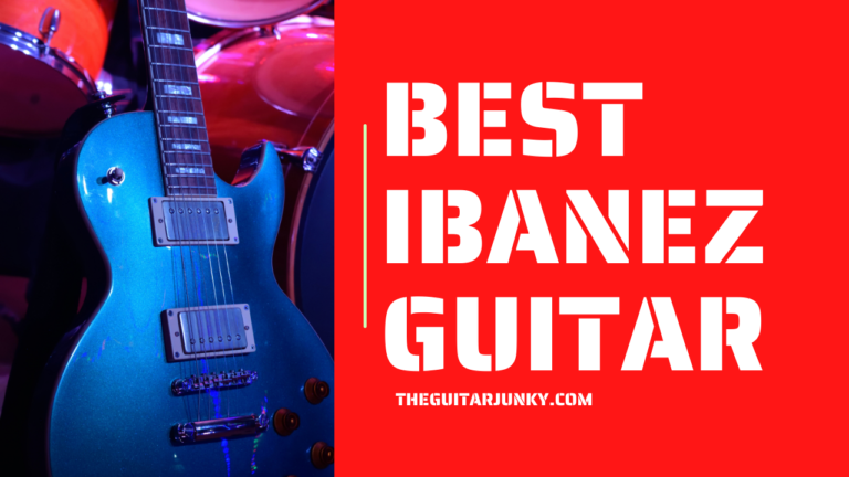 10 Best Ibanez Guitars in 2023  (Reviews)