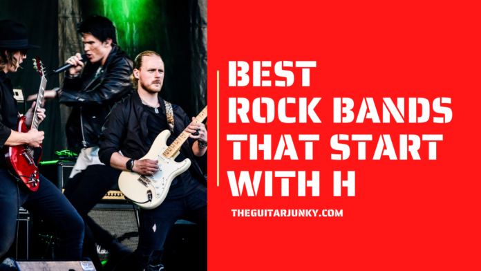 Best Rock Bands That Start With H