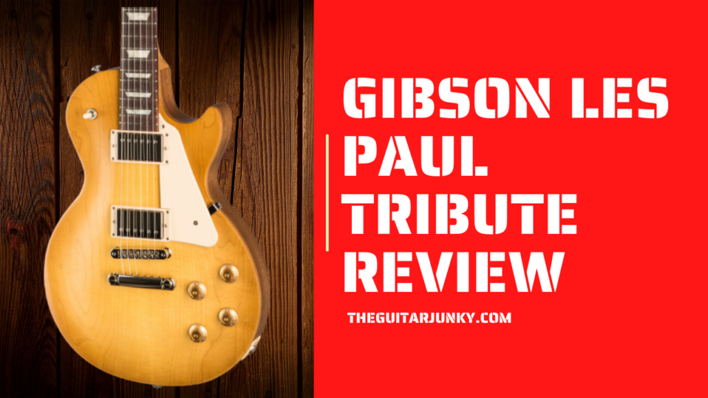 Gibson Les Paul Tribute Review 2024