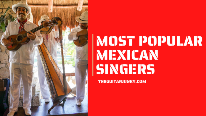 Most Popular mexican Singers