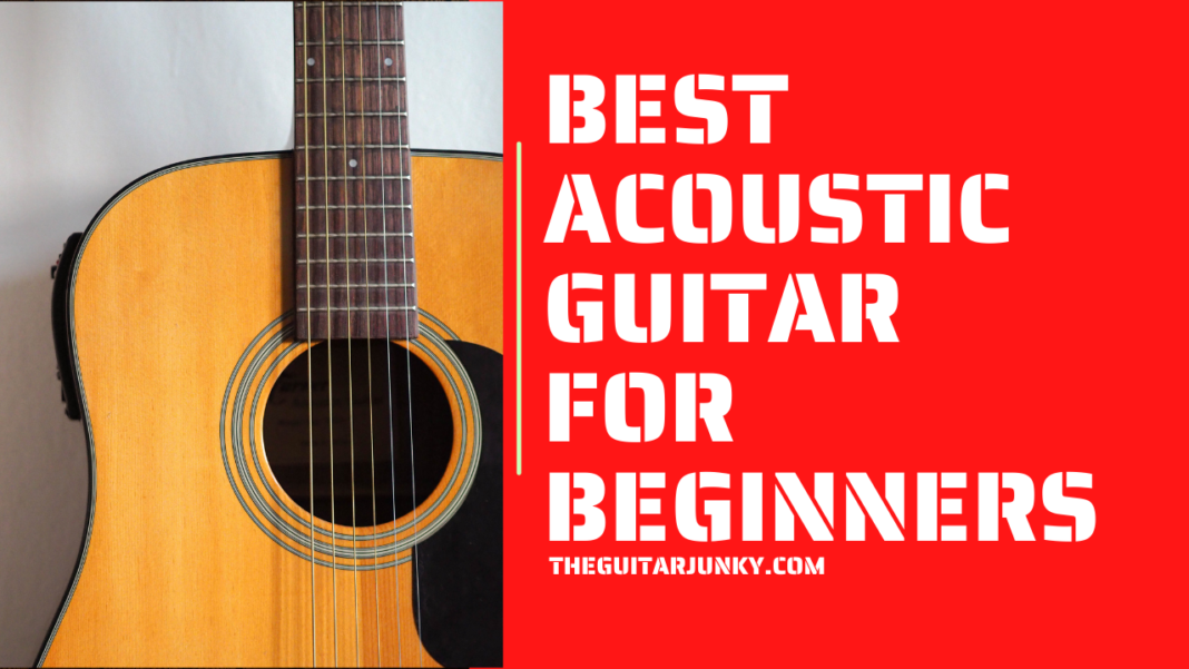 10 Best Acoustic Guitars For Beginners 2024 - Guitar Junky