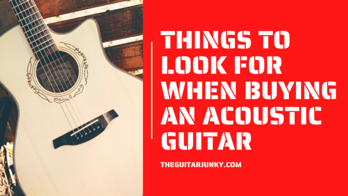 Things to Look for When Buying an Acoustic Guitar